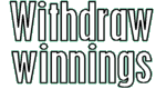 Withdrawing winnings